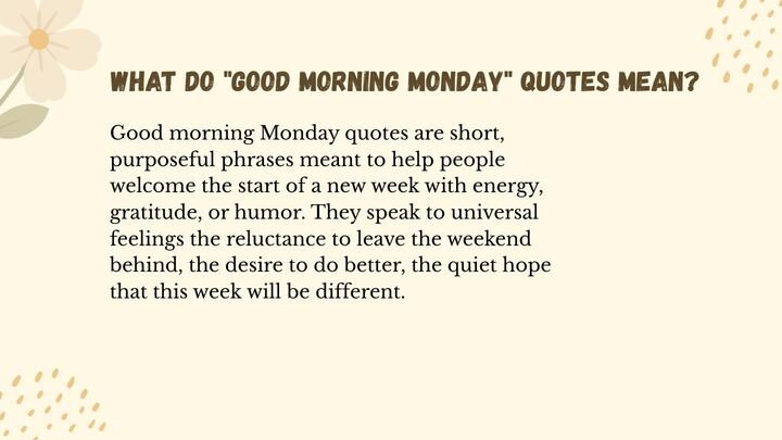 What Do "Good Morning Monday" Quotes Mean?