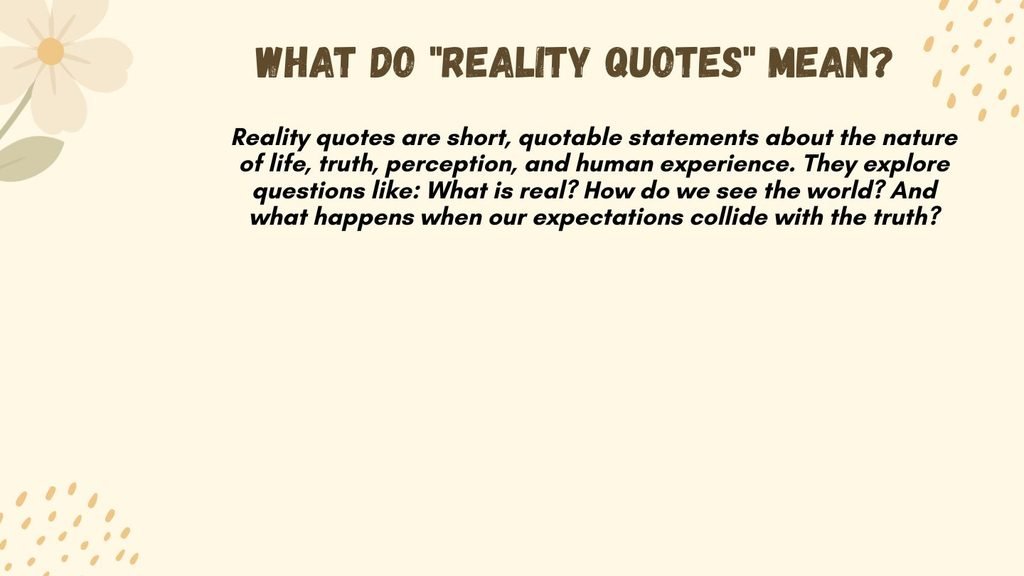 What Do "Reality Quotes" Mean?