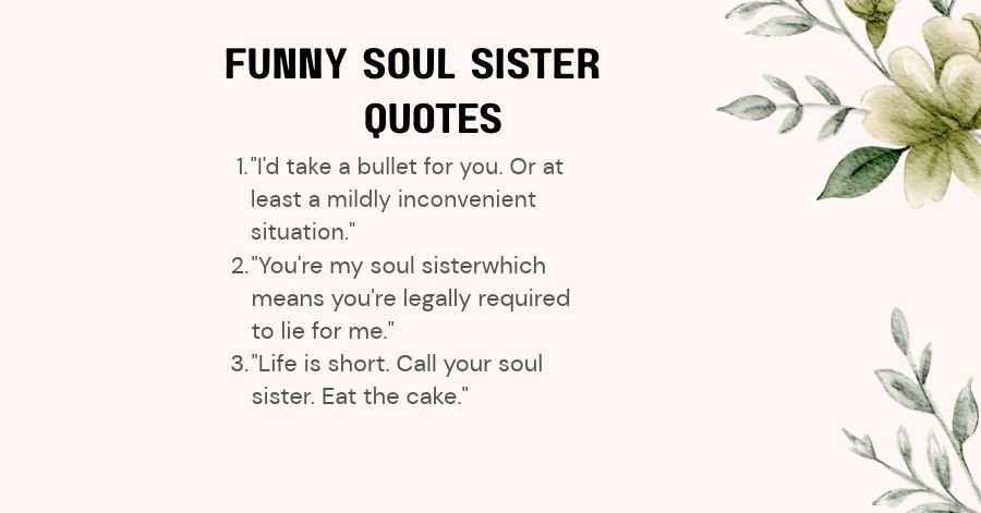 Funny Soul Sister Quotes