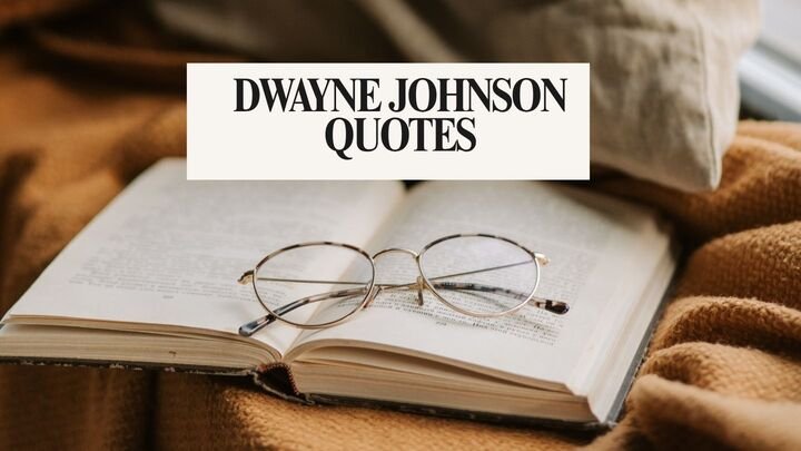 103+ Dwayne Johnson Quotes | That Will Push You to Work Harder Every Day