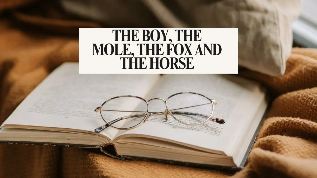 The Boy, the Mole, the Fox and the Horse Quotes