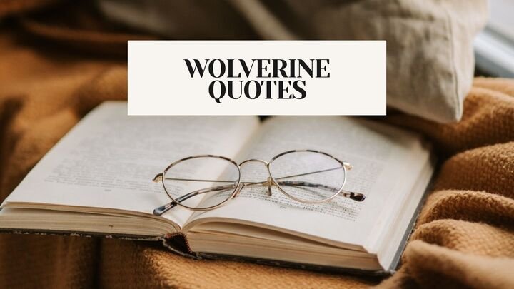 211+ Best Wolverine Quotes | That Hit Different Every Time
